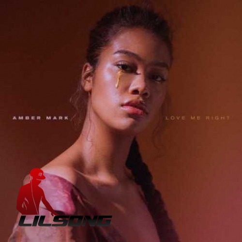 Amber Mark - Love Me Right